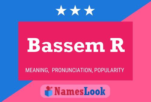 Affiche de nom Bassem R