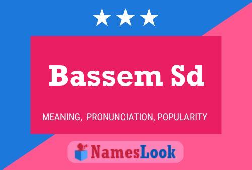 Affiche de nom Bassem Sd