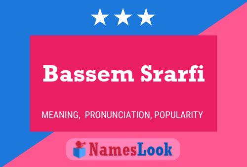 Affiche de nom Bassem Srarfi