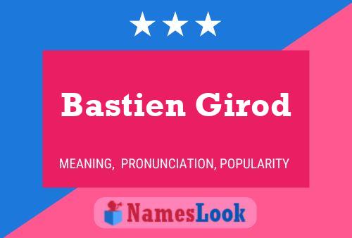 Affiche de nom Bastien Girod