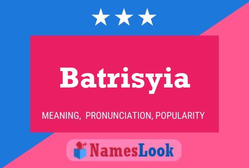 Affiche de nom Batrisyia