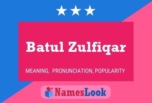 Affiche de nom Batul Zulfiqar