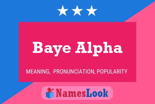 Affiche de nom Baye Alpha