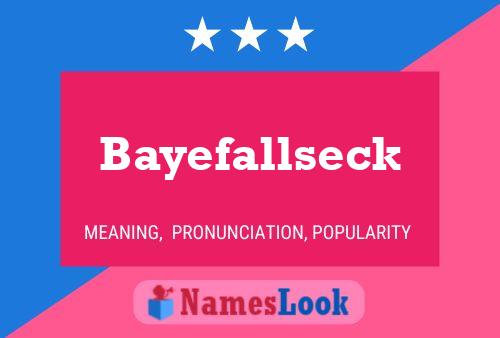 Affiche de nom Bayefallseck