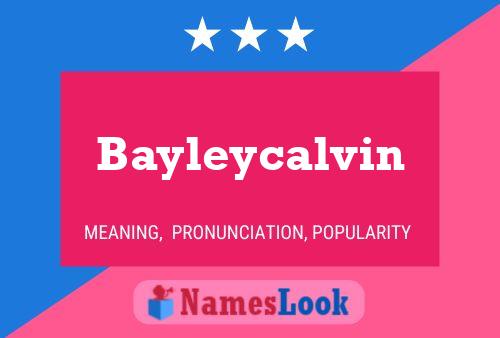 Affiche de nom Bayleycalvin