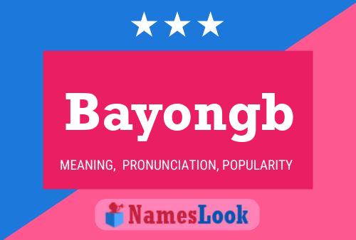 Affiche de nom Bayongb