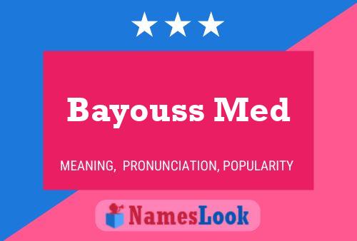 Affiche de nom Bayouss Med