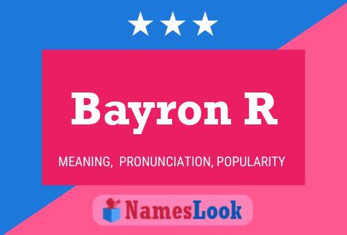 Affiche de nom Bayron R