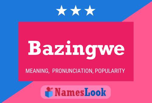 Affiche de nom Bazingwe