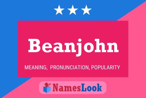 Affiche de nom Beanjohn