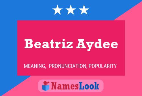 Affiche de nom Beatriz Aydee