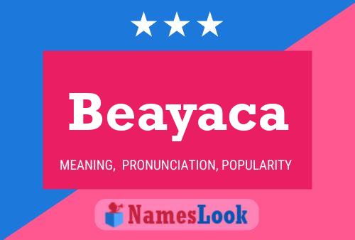 Affiche de nom Beayaca