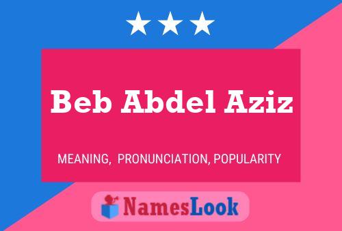 Affiche de nom Beb Abdel Aziz