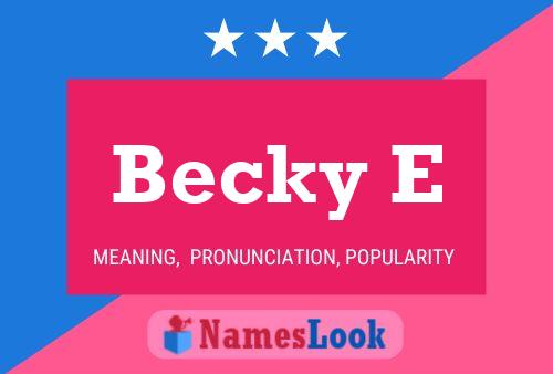 Affiche de nom Becky E