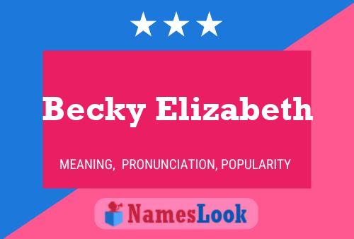 Affiche de nom Becky Elizabeth