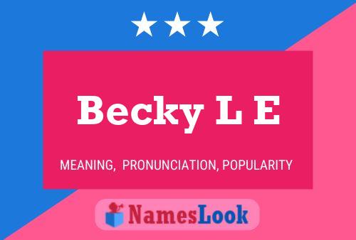 Affiche de nom Becky L E