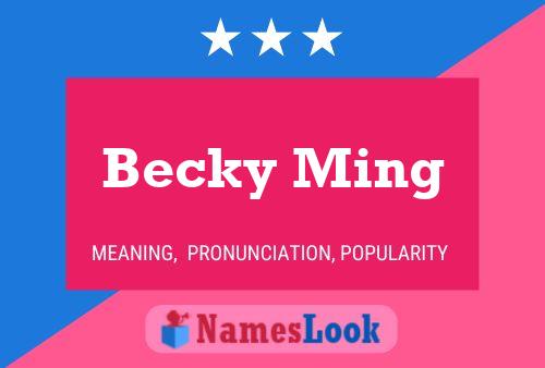 Affiche de nom Becky Ming