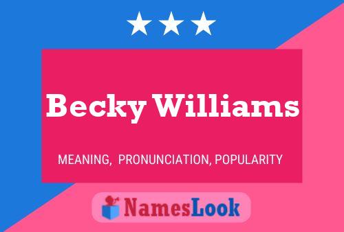 Affiche de nom Becky Williams