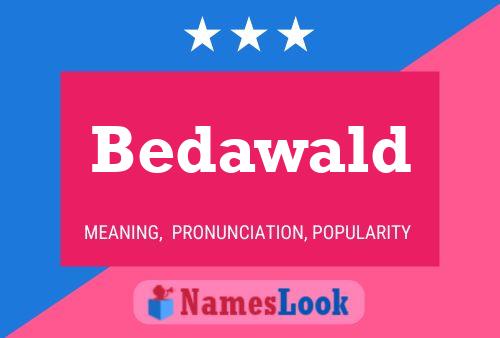 Affiche de nom Bedawald