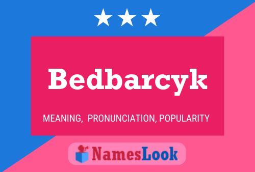 Affiche de nom Bedbarcyk