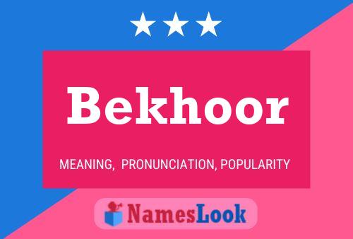 Affiche de nom Bekhoor