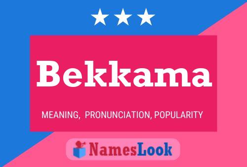 Affiche de nom Bekkama