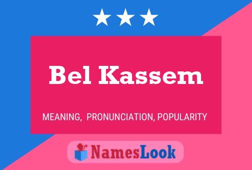 Affiche de nom Bel Kassem