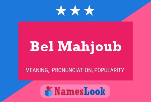 Affiche de nom Bel Mahjoub