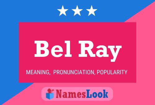 Affiche de nom Bel Ray