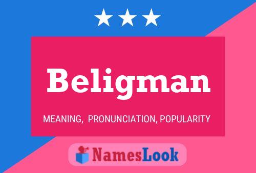 Affiche de nom Beligman