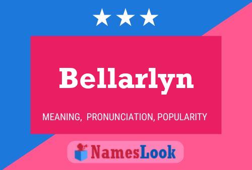 Affiche de nom Bellarlyn