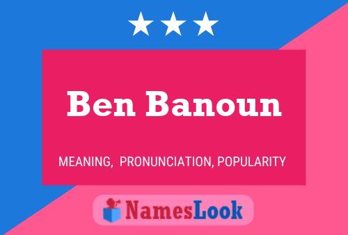 Affiche de nom Ben Banoun