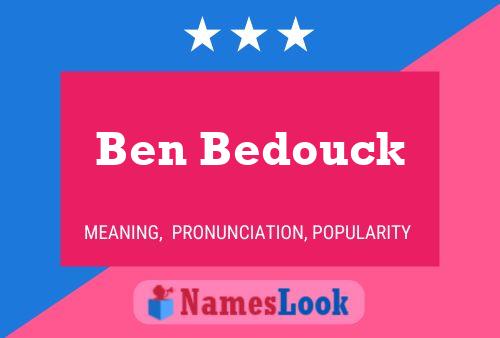 Affiche de nom Ben Bedouck