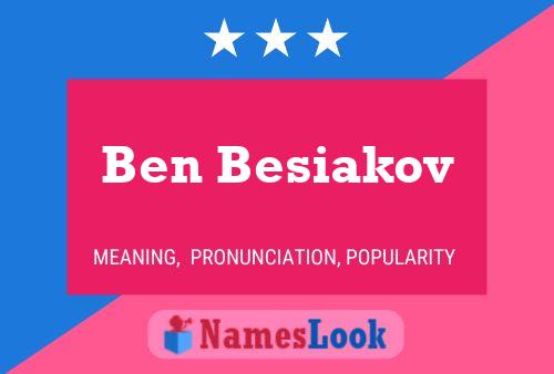 Affiche de nom Ben Besiakov