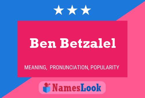 Affiche de nom Ben Betzalel