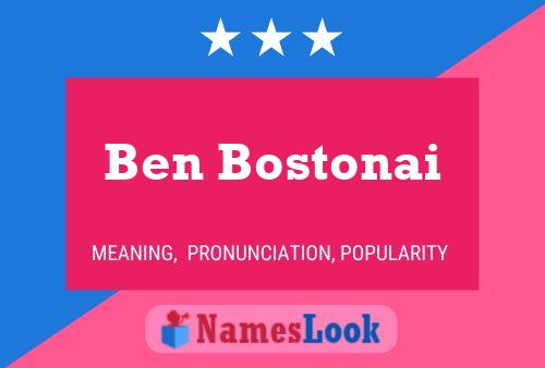 Affiche de nom Ben Bostonai