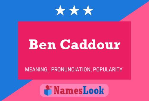 Affiche de nom Ben Caddour