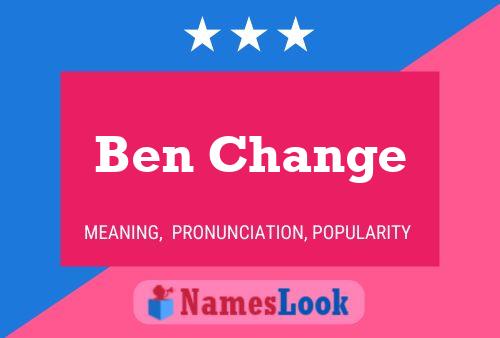 Affiche de nom Ben Change