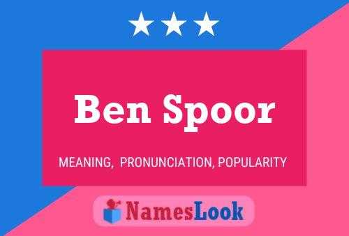 Affiche de nom Ben Spoor