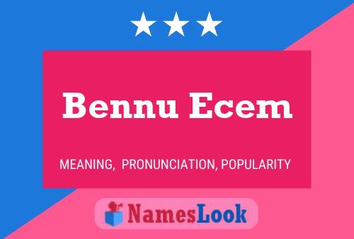 Affiche de nom Bennu Ecem