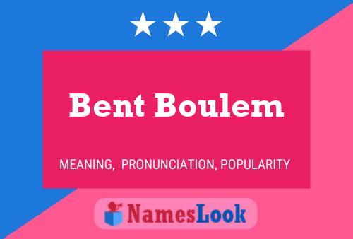 Affiche de nom Bent Boulem