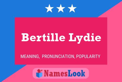 Affiche de nom Bertille Lydie