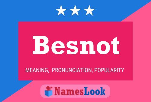 Affiche de nom Besnot