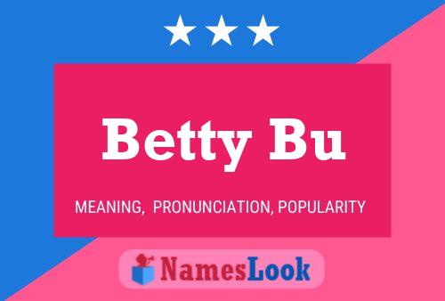 Affiche de nom Betty Bu