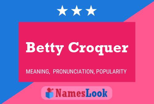 Affiche de nom Betty Croquer