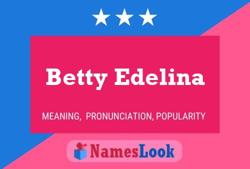 Affiche de nom Betty Edelina