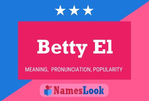 Affiche de nom Betty El