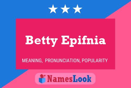 Affiche de nom Betty Epifnia