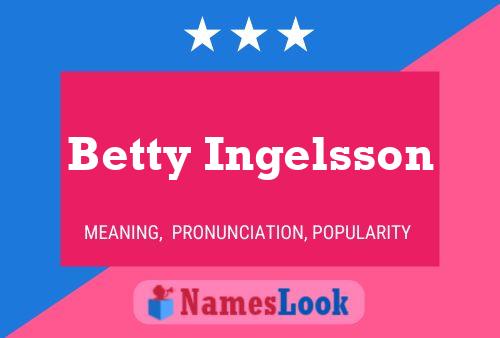 Affiche de nom Betty Ingelsson