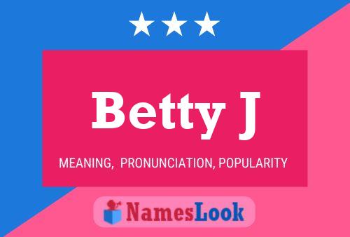 Affiche de nom Betty J